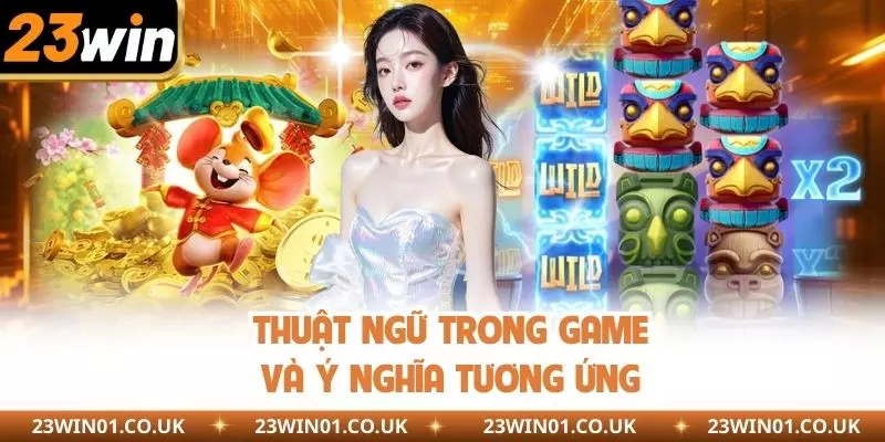 Siêu Nổ Hũ Là Gì? Vì Sao Thu Hút Nhiều Người Chơi Tại 23WIN? 3 Thuật ngữ và ý nghĩa tương ứng trong game