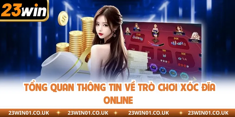 Xóc Đĩa Online - Đẳng Cấp Và Cơ Hội Rinh Tiền Thưởng Lớn 1 Xóc đĩa online là gì?