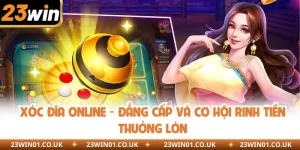 Xóc Đĩa Online - Đẳng Cấp Và Cơ Hội Rinh Tiền Thưởng Lớn